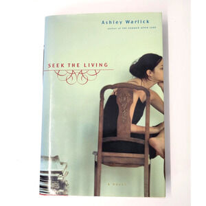 Seek The Living Ashley Warlick 2005 First Edition Hardcover Houghton Mifflin‎